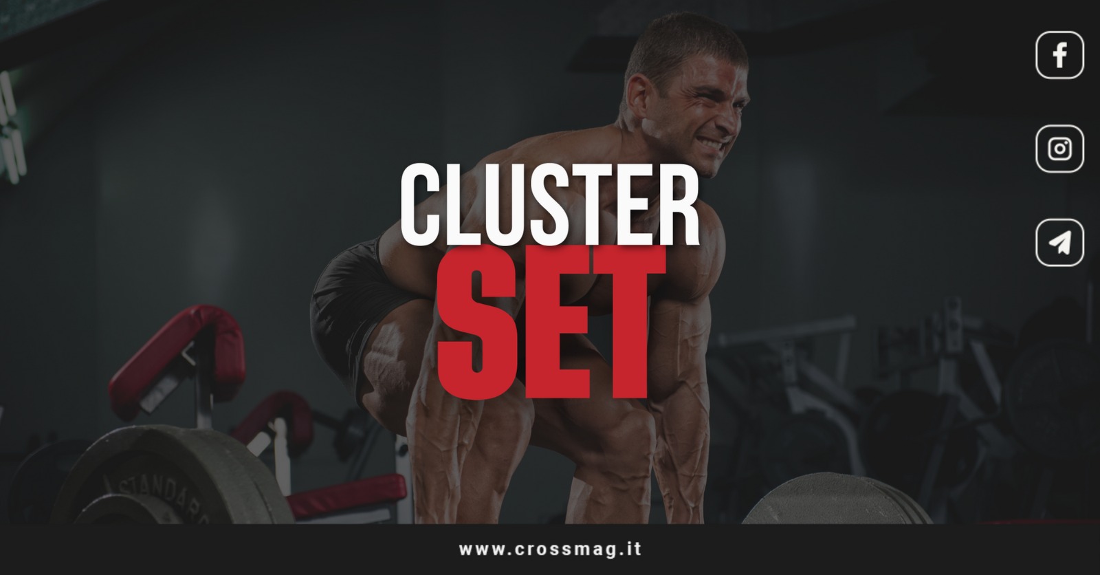 Cluster Set: Ottimizza l'allenamento con questa tecnica avanzata - CrossMAG